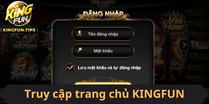 Đăng nhập KINGFUN cần đúng địa chỉ website