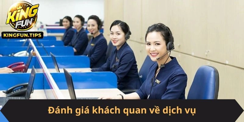 Đánh giá khách quan về dịch vụ