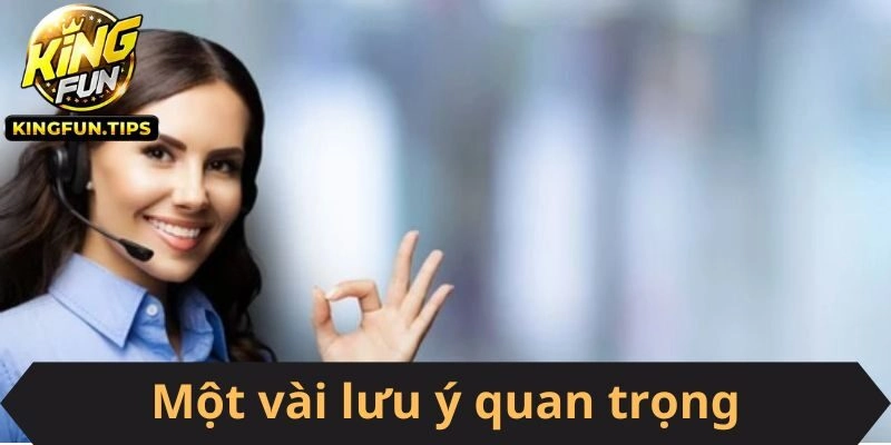 Một vài lưu ý quan trọng