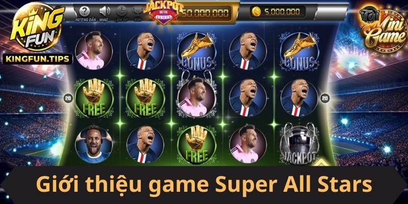 Nổ hũ cùng các siêu sao luôn mang đến sự thích thú