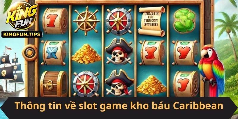 Thông tin về slot game kho báu Caribbean