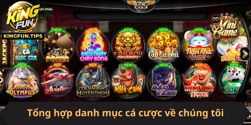 Tổng hợp danh mục cá cược về chúng tôi