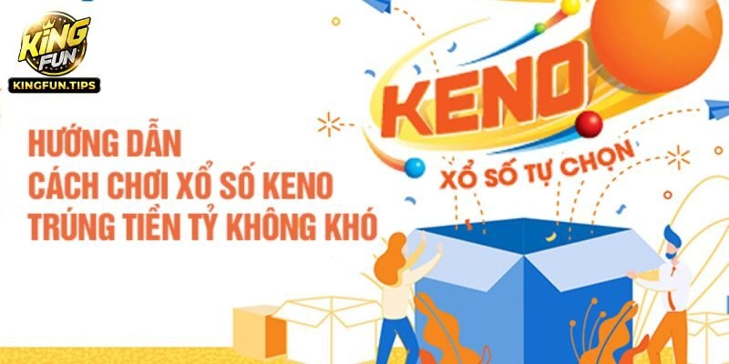 Kinh nghiệm cược trúng Keno