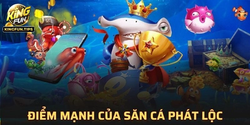 Ngư trường đa dạng tại bắn cá Phát Lộc